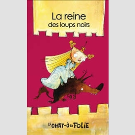 Reine des loups noirs la