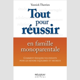 Tout pour reussir en famille monoparent