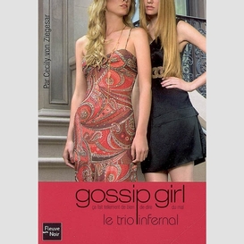 Gossip girl -le trio infernal