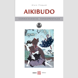 Aikibudo connaissances fondamentales