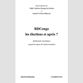 Rdcongo : les élections, et après ?