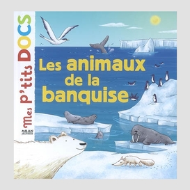 Animaux de la banquise (les)