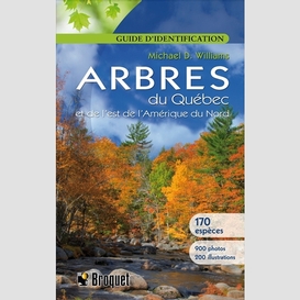 Arbres du québec et de l'est de l'amérique du nord - guide d'identification