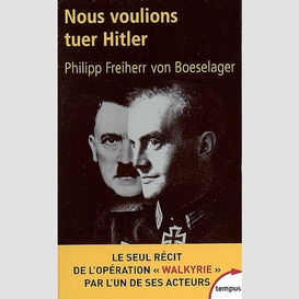 Nous voulions tuer hitler