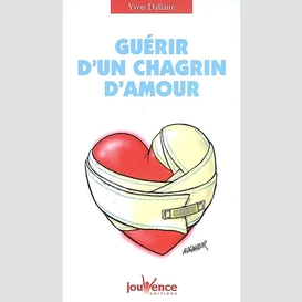 Guerir d'un chagrin d amour