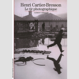 Henri cartier-bresson tir photographique
