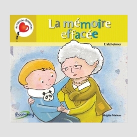 Memoire effacee (la) (alzheimer)