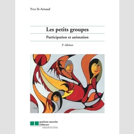 Petits groupes (les)  3e ed.