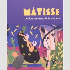 Matisse : l'eblouissement de la couleur