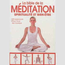 Bible de la meditation spiritualite bien