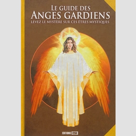 Guide des anges gardiens (le)