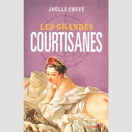 Grandes courtisanes (les)