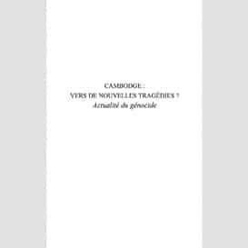 Cambodge: vers de nouvelles tragédies