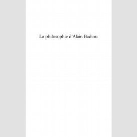 La philosophie d'alain badiou