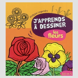 J'apprends a dessiner les fleurs