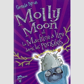 Molly moon et machine a lire pensees