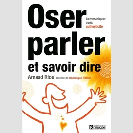 Oser parler et savoir dire