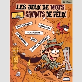 Jeux de mots savants de felix 8/12 ans