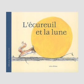 Ecureuil et la lune (l')