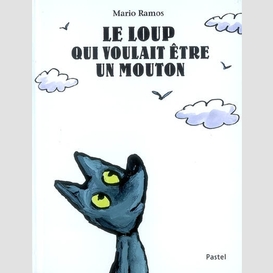 Loup qui voulait etre un mouton