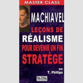 Machiavel lecons devenir fin stratege