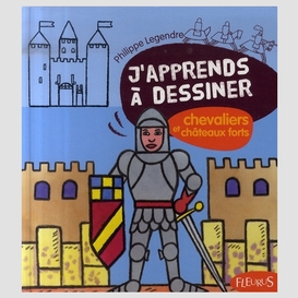 J'apprends dessiner chevaliers chateaux