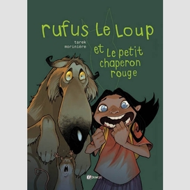 Rufus le loup et petit chaperon rouge ne