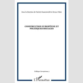 Construction europénne et politiques sociales