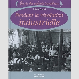 Pendant la revolution industrielle