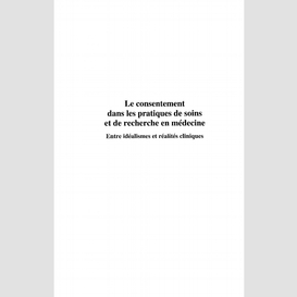 Le consentement dans les pratiques de soins et de recherche en médecine