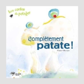 Completement patate