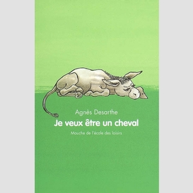 Je veux etre un cheval