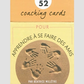 52 coaching cards apprendre a faire amis