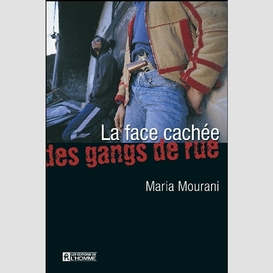 La face cachée des gangs de rues