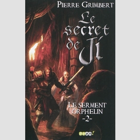 Secret de ji t.2 le serment orphelin (le