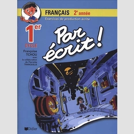 Par ecrit francais 1er cycle 2e annee