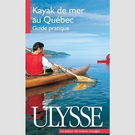 Kayak de mer au québec – guide pratique