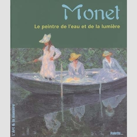 Monet le peintre de l'eau et de la lumi