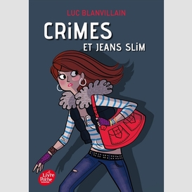 Crimes et jeans slim