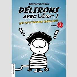 Delirons avec leon t 03