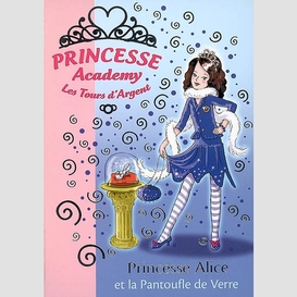 Princesse academy t10 princesse alice
