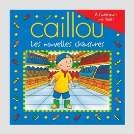 Caillou -les nouvelles chaussures