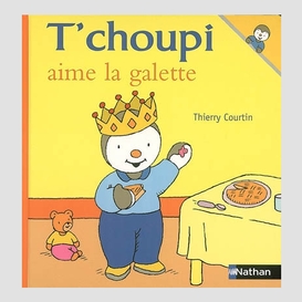 T'choupi aime la galette t38