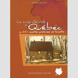 Sirop d'erable du quebec 100 recettes