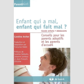 Enfant qui a mal enfant qui fait (adoles