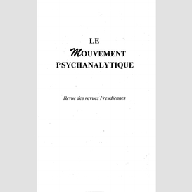 Le mouvement psychanalytique vol. i, 1