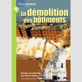 Demolition des batiments (la)