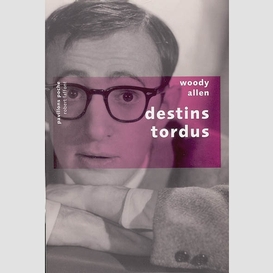 Destins tordus