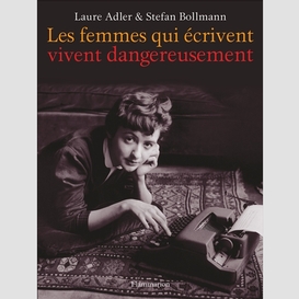 Femmes qui ecrivent vivent dangereusemen