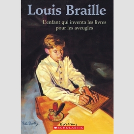 Louis braille l'enfant qui inventa livre